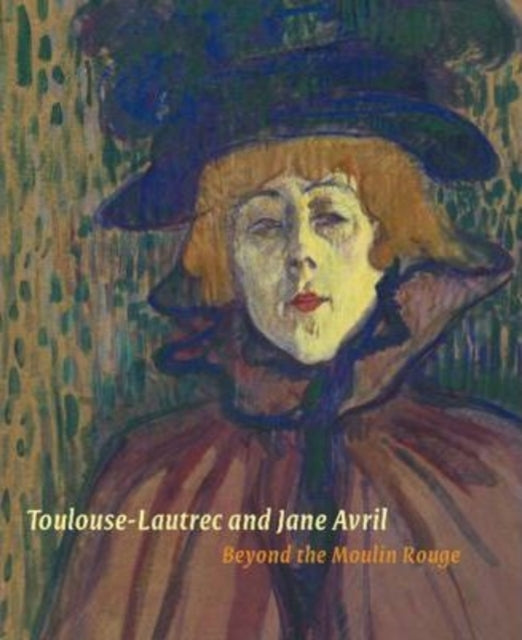 Book cover of: Toulouse-Lautrec and Jane Avril. By: Nancy Ireson