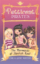Book cover of: Petticoat Pirates: The Mermaids of Starfish Reef. By: Erica-Jane Waters