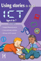 Book cover of: Using Stories to Teach ICT Ages 6-7