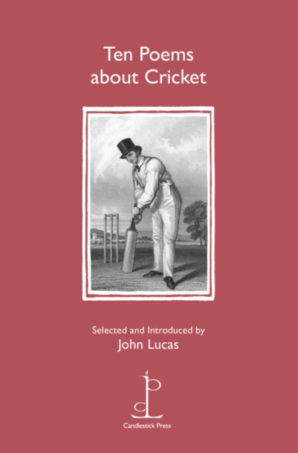 Ten Poems about Cricket 9781907598395 John Lucas