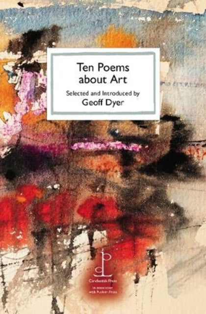 Ten Poems about Art 9781907598777 Geoff Dyer