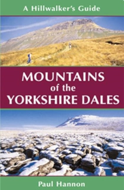 Book cover of: Mountains of the Yorkshire Dales. By: Paul Hannon