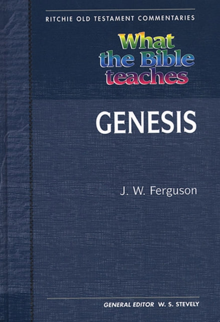 Book cover of: What the Bible Teaches - Genesis. By: J. W. Ferguson