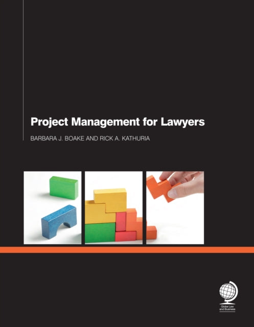 Book cover of: Project Management for Lawyers. By: Barbara J. Boake