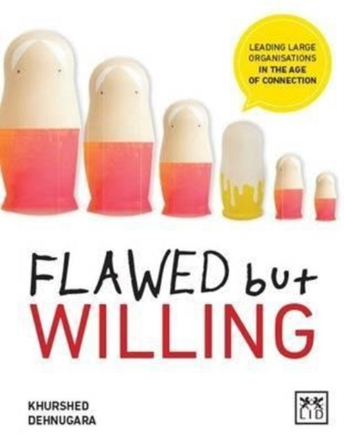 Book cover of: Flawed but Willing. By: Khurshed Dehnugara