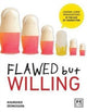 Book cover of: Flawed but Willing. By: Khurshed Dehnugara