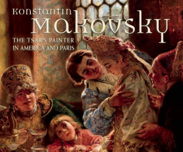 Book cover of: Konstantin Makovsky. By: Wendy R. Salmond