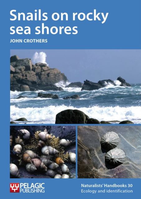 Book cover of: Snails on rocky sea shores. By: John Crothers