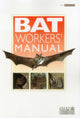 Book cover of: Bat Workers' Manual. By: Tom McOwat