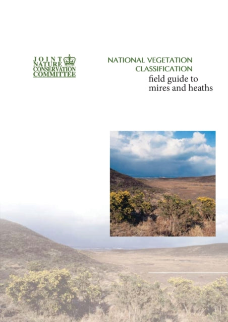 Book cover of: National Vegetation Classification - Field guide to mires and heaths. By: T. Elkington