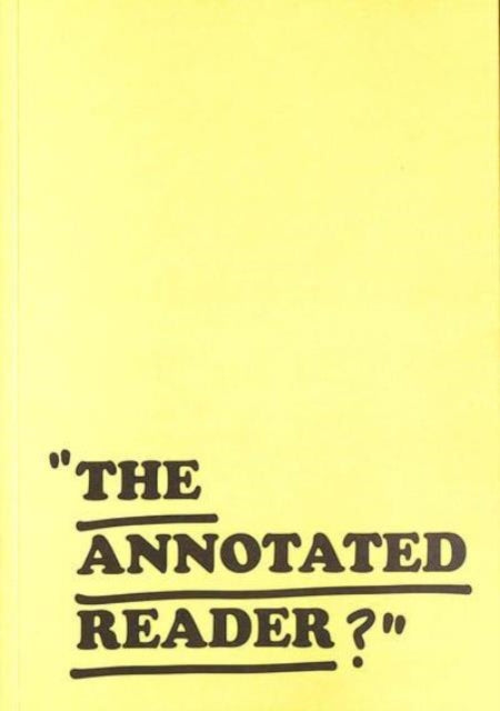 Book cover of: ANNOTATED READER. By: Ryan Gander