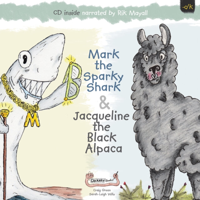 Book cover of: Mark the Sparky Shark & Jacqueline the Black Alpaca