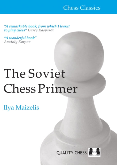 Soviet Chess Primer 9781907982996 Ilya Maizelis