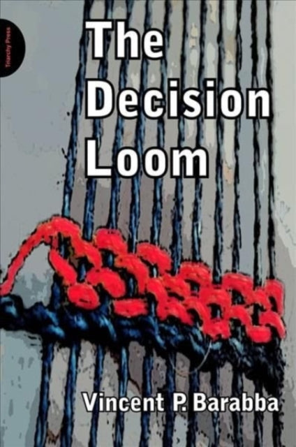 Book cover of: DECISION LOOM. By: Vincent P. Barabba
