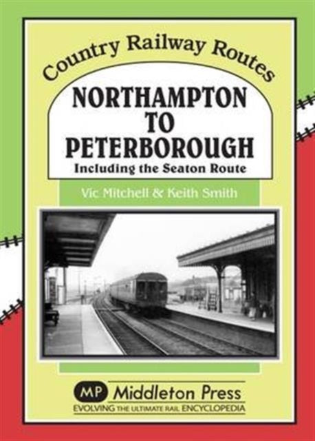 Book cover of: Northampton to Peterborough