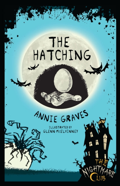 Book cover of: Nightmare Club 8: The Hatching. By: Annie Graves