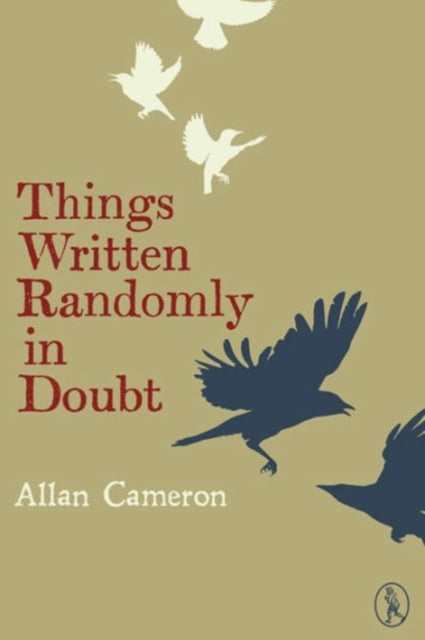 Book cover of: Things Written Randomly in Doubt. By: Allan Cameron