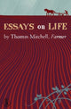 Book cover of: Essays on Life by Thomas Mitchell, Farmer. By: Thomas Mitchell