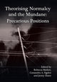 Book cover of: Theorising Normalcy and the Mundane