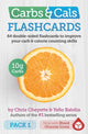 Book cover of: Carbs & Cals Flashcards PACK 1
