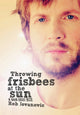 Book cover of: Throwing Frisbees At The Sun. By: Rob Jovanovic