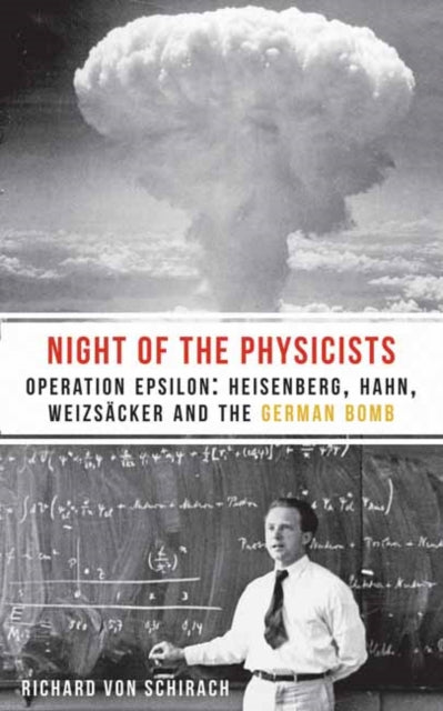 Book cover of: Night of the Physicists. By: Richard von Schirach