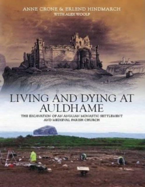 Book cover of: Living and Dying at Auldhame. By: Anne Crone