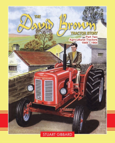 The David Brown Tractor Story: Part 2