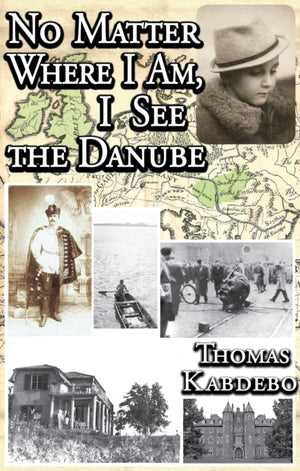 No Matter Where I am, I See the Danube