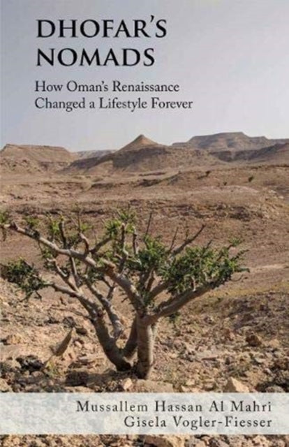 Book cover of: Dhofar's Nomads. By: Gisella Vogler-Fiesser