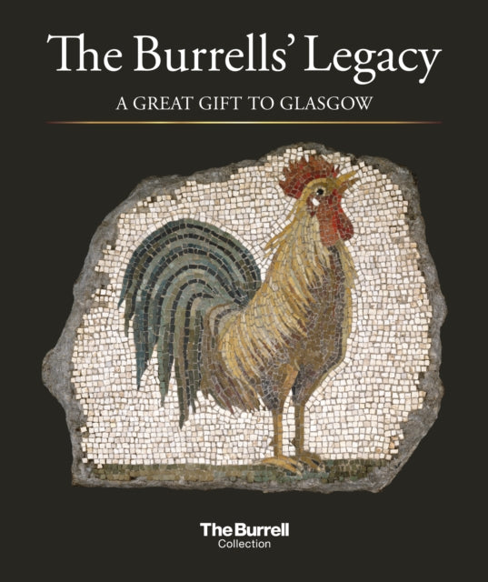 Book cover of: Burrells' Legacy: A Great Gift to Glasgow. By: Laura Bauld