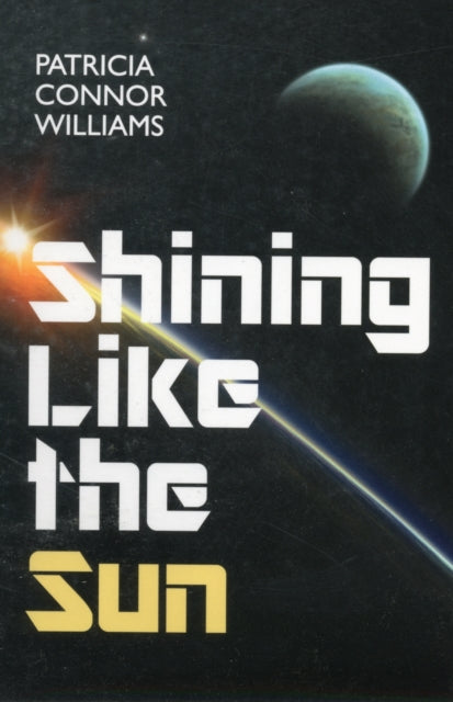 Book cover of: Shining Like The Sun. By: Patricia Connor Williams