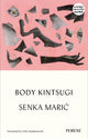 Book cover of: Body Kintsugi. By: Senka Maric