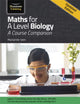 Book cover of: Maths for A Level Biology. By: Marianne Izen