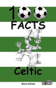 Book cover of: Celtic - 100 Facts