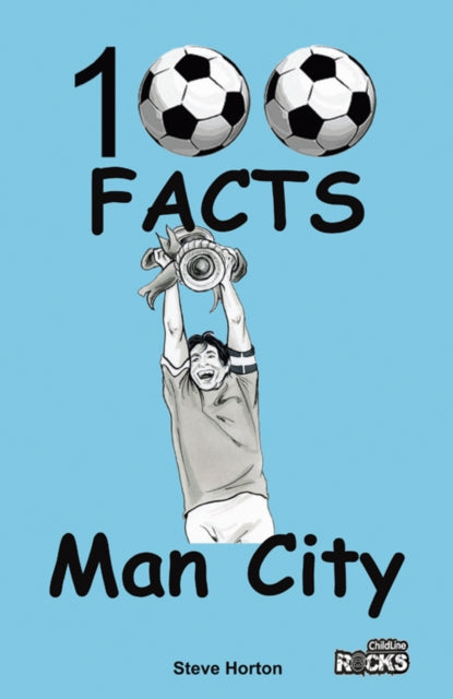 Manchester City - 100 Facts 9781908724144 Steve Horton