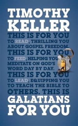 Galatians For You, Thrilling You About Gospel Freedom