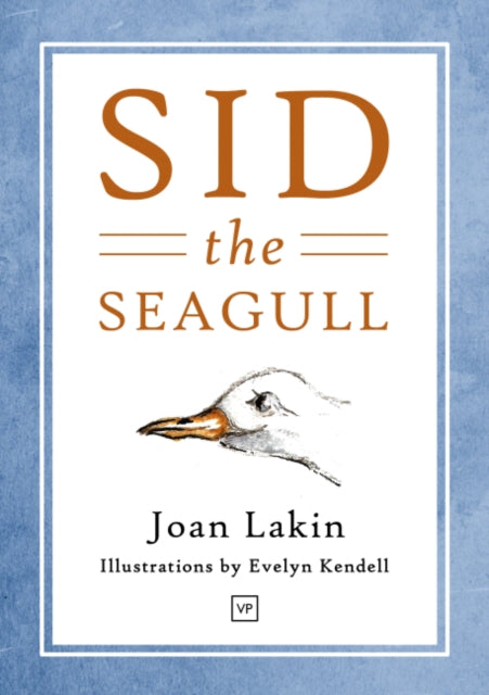 Book cover of: Sid the Seagull. By: Joan Lakin