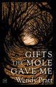 Book cover of: Gifts the Mole Gave Me. By: PRATT