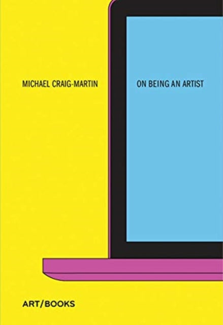 Book cover of: On Being An Artist. By: Michael Craig-Martin