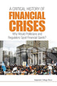 Book cover of: Critical History Of Financial Crises, A: Why Would Politicians And Regulators Spoil Financial Giants?. By: Haim Kedar-Levy