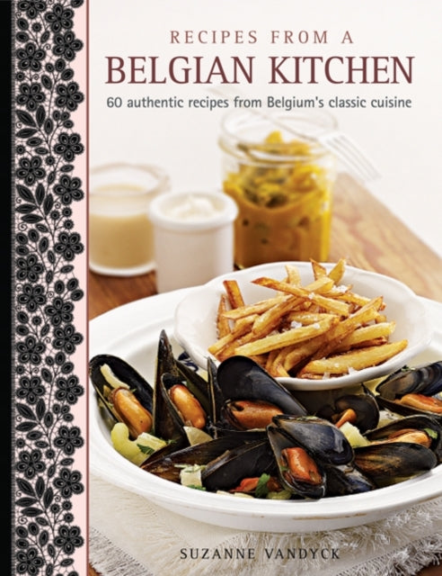 Book cover of: Recipes from a Belgian Kitchen