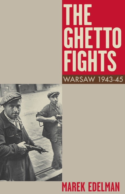 Book cover of: Ghetto Fights. By: Marek Edelman