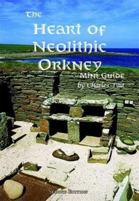 Book cover of: Heart of Neolithic Orkney Miniguide
