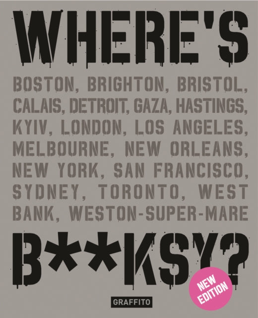 Book cover of: Where's Banksy?: New 2024 Edition. By: Xavier A. Tapies