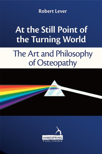 Book cover of: At the Still Point of the Turning World. By: Robert Lever