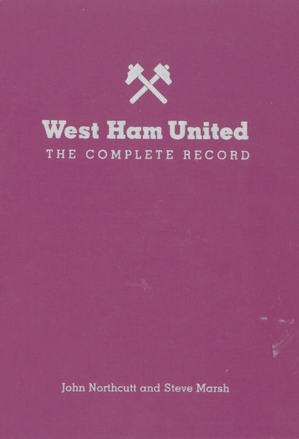 West Ham: The Complete Record