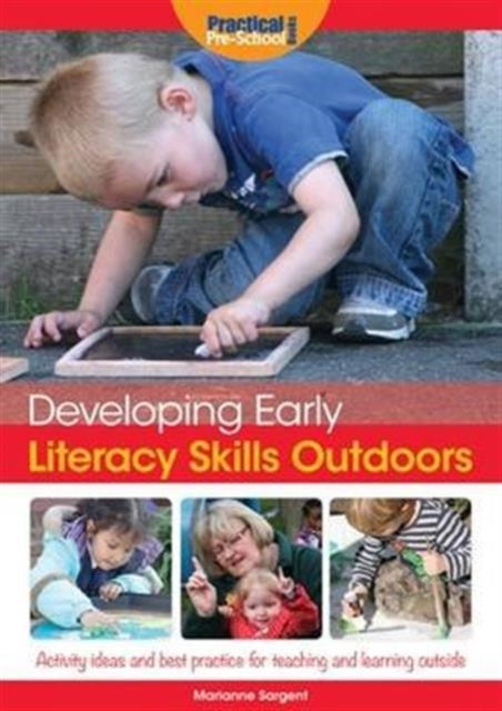 Book cover of: Developing Early Literacy Skills Outdoors. By: Marianne Sargent