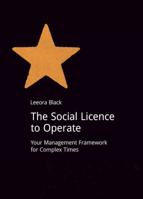 Book cover of: Social Licence to Operate. By: Leeora Black
