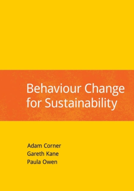 Book cover of: Behaviour Change for Sustainability. By: Adam Corner